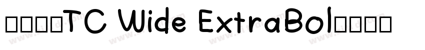 未來熒黑TC Wide ExtraBol字体转换 未來熒黑TC Wide ExtraBol字体转换